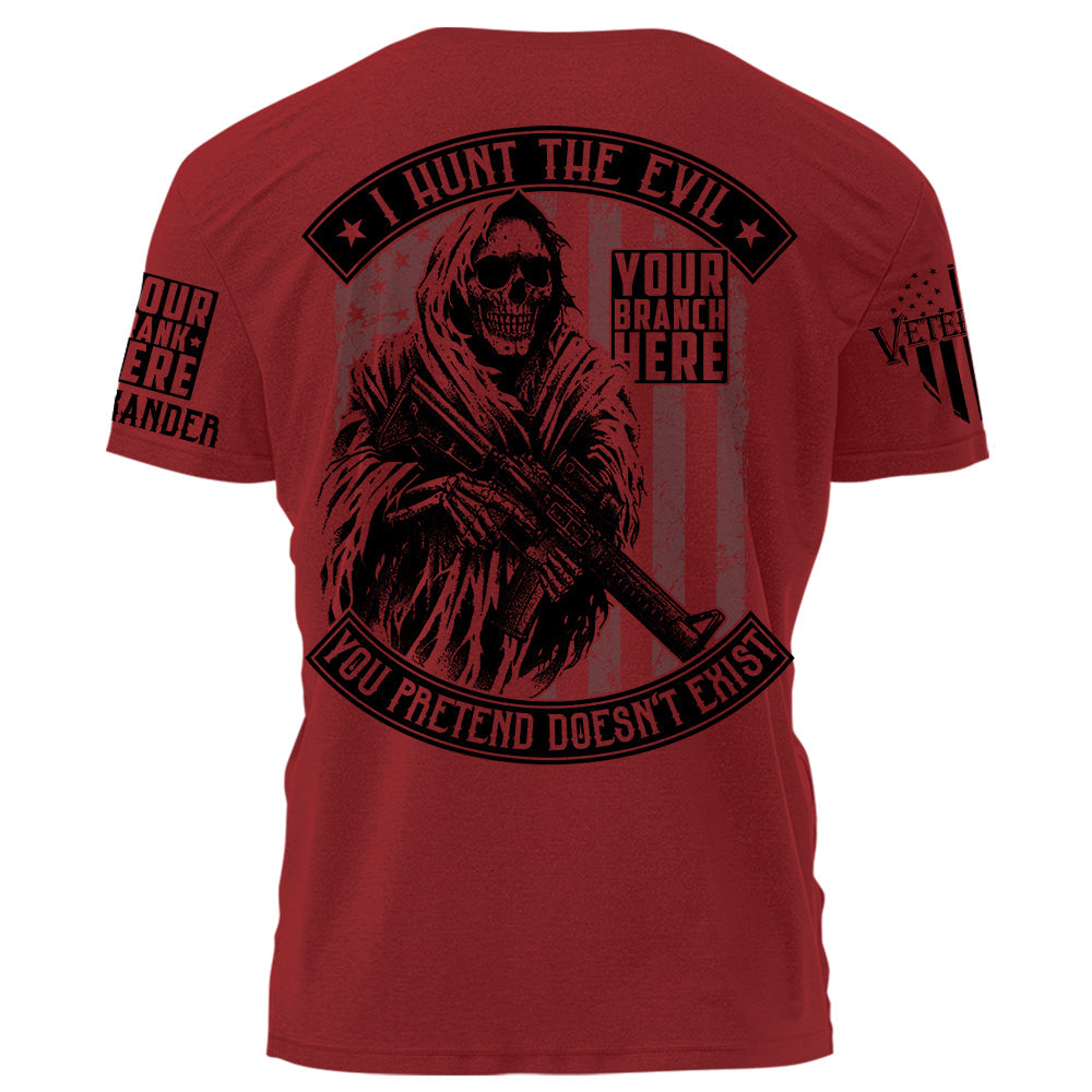 I Hunt The Evil You Pretend Doesn't Exist Grim Reaper Personalized Shirt For Military Veteran H2511