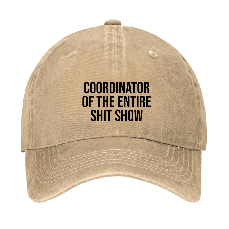 Coordinator Of The Entire Shit Show Cap