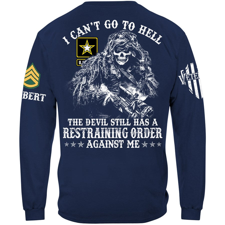 Skull Soldier I Can't Go To Hell The Devil Still Has A Restraining Order Against Me Custom Shirt For Veteran H2511 Trna