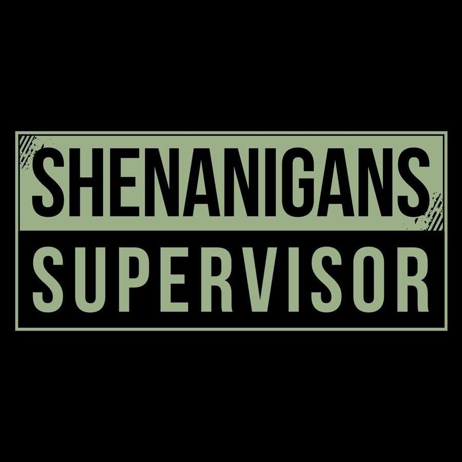 Shenanigans Supervisor T-Shirt - Black