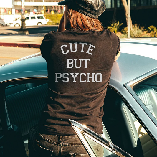 CUTE BUT PSYCHO T-shirt