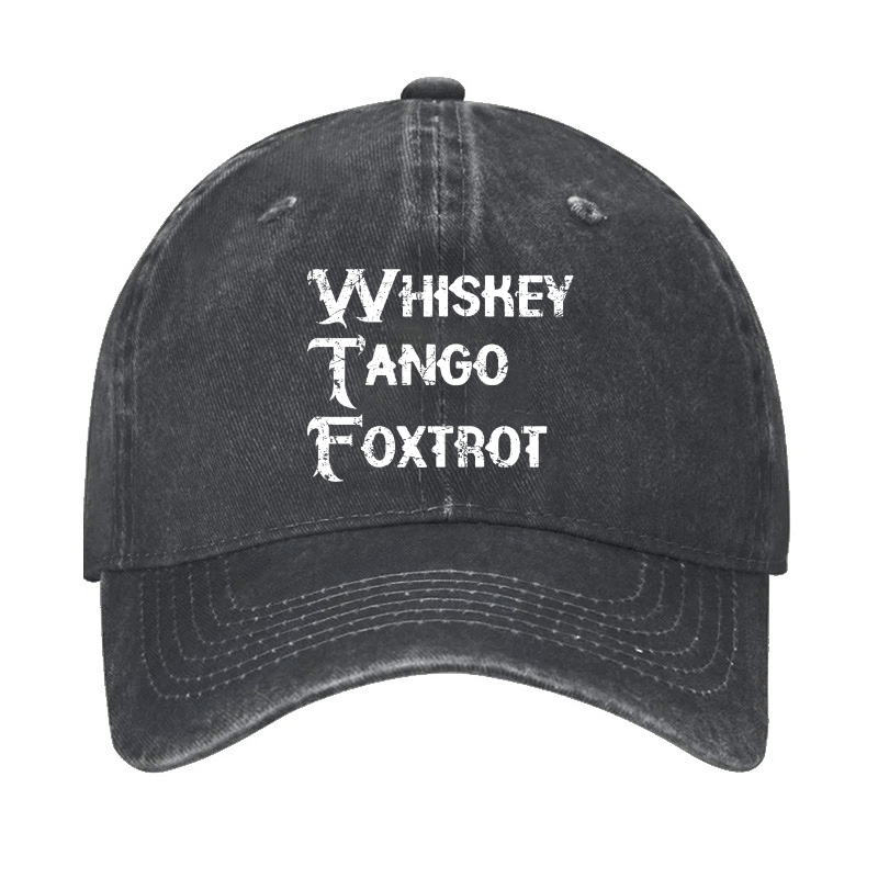 WTF - Whiskey Tango Foxtrot Cap (Free Customization)