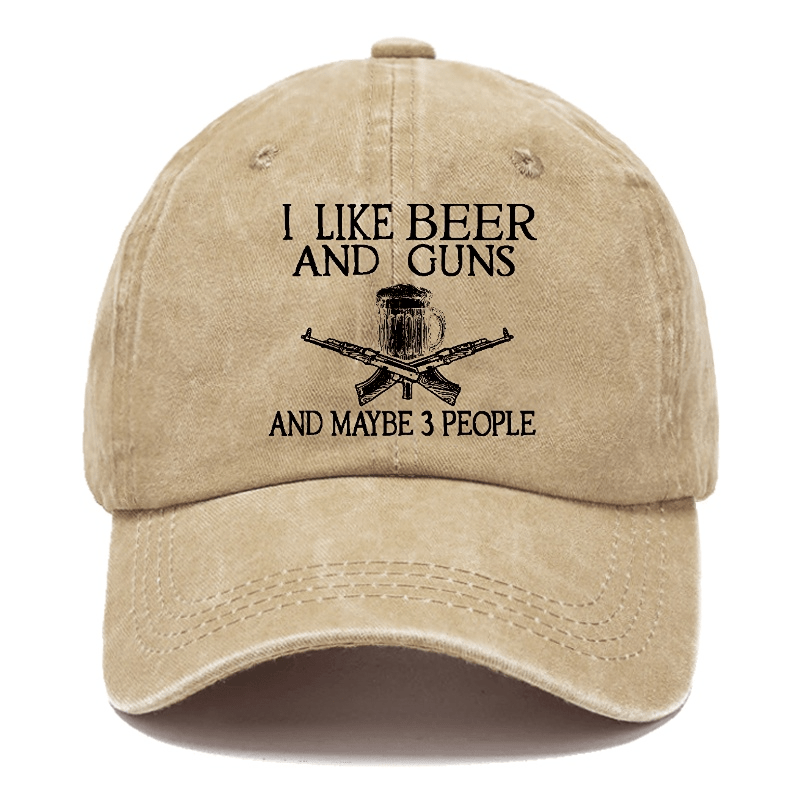 I Like Beer And Guns And Maybe 3 People Funny Custom Cap (Free Customization)