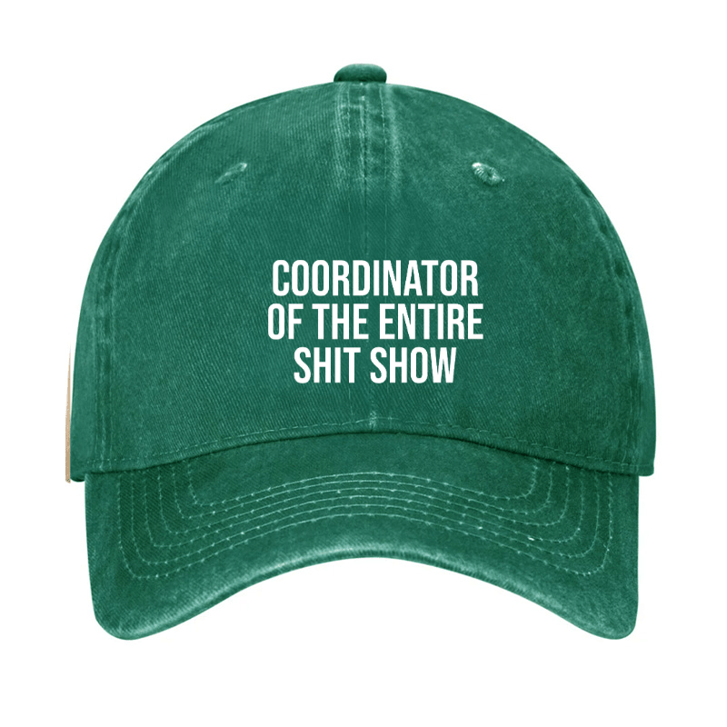 Coordinator Of The Entire Shit Show Cap