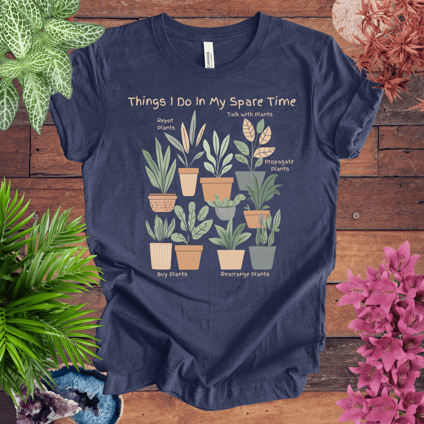 Things I Do in My Spare Time - Houseplant Edition T-Shirt