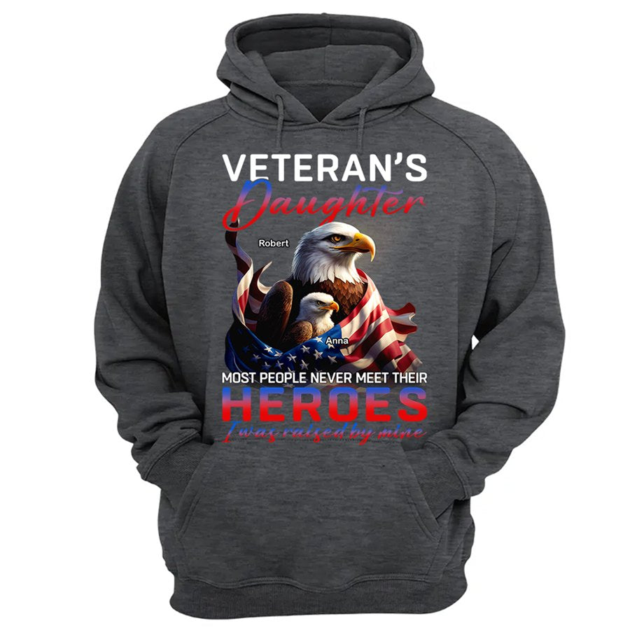 Veteran's Daughter Most People Never Meet Their Heroes Custom Shirt Gift For Veterans Daughter H2511 Trna