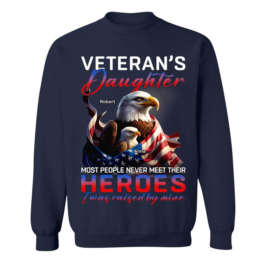 Veteran's Daughter Most People Never Meet Their Heroes Custom Shirt Gift For Veterans Daughter H2511 Trna