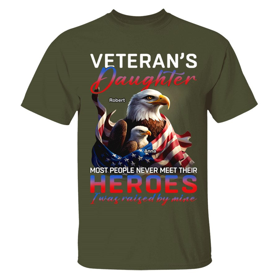 Veteran's Daughter Most People Never Meet Their Heroes Custom Shirt Gift For Veterans Daughter H2511 Trna