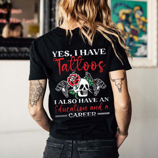 Yes, I Have Tattoos Print T-shirt