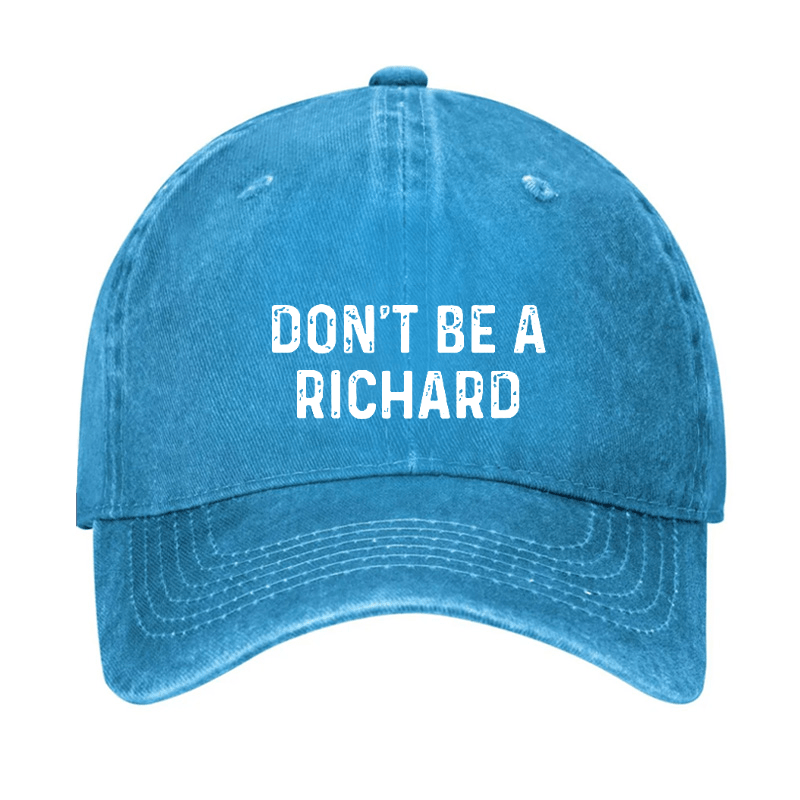 Don't Be A Richard Cap