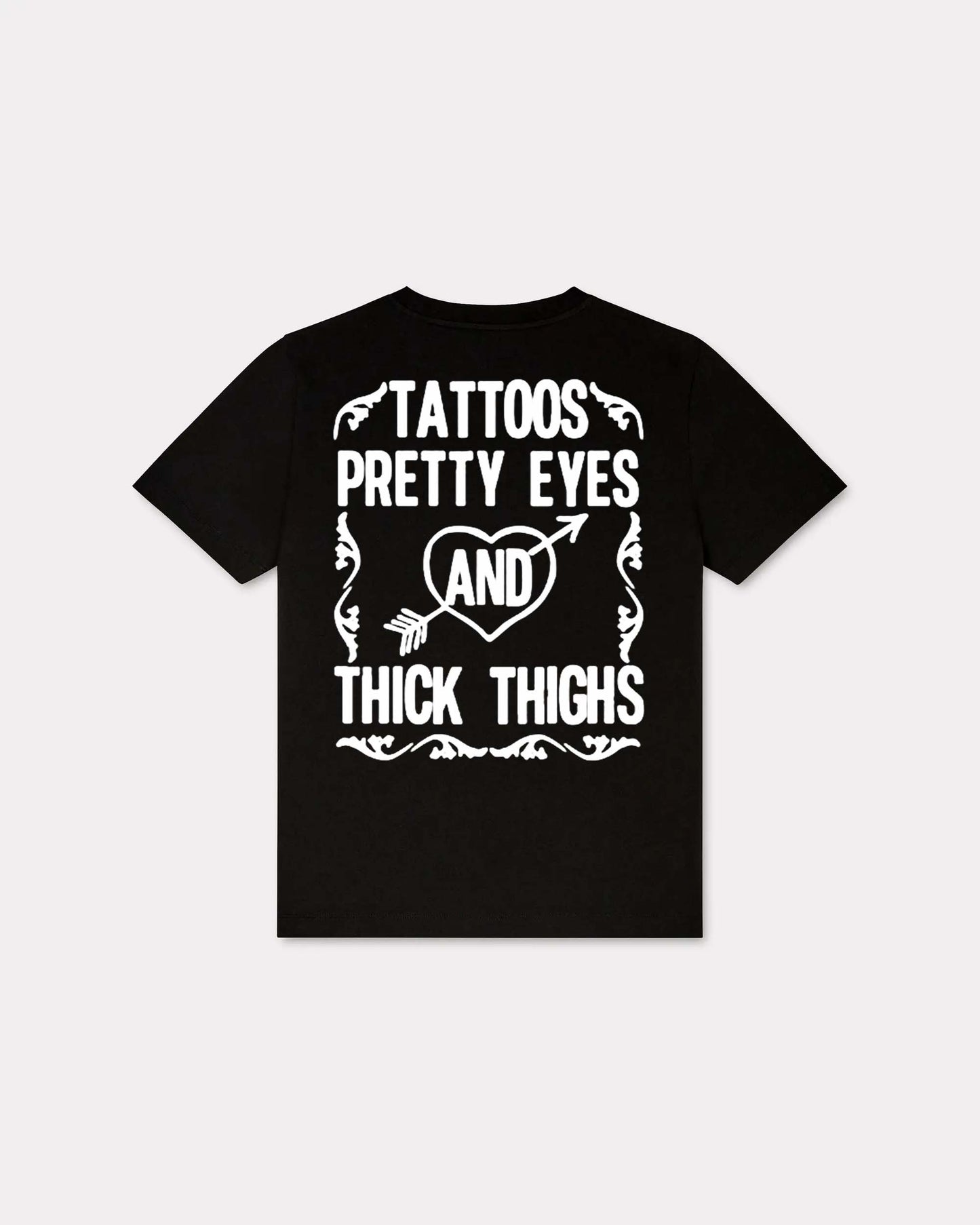 Tattoos Pretty Eyes And Thick Thighs T-shirt