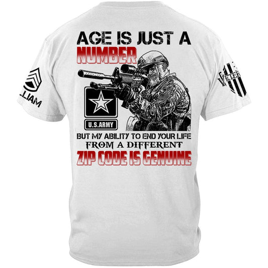 Age Is Just A Number But My Ability To End Your Life From A Different Zip Code Shirt Gift For Veteran H2511 Trna