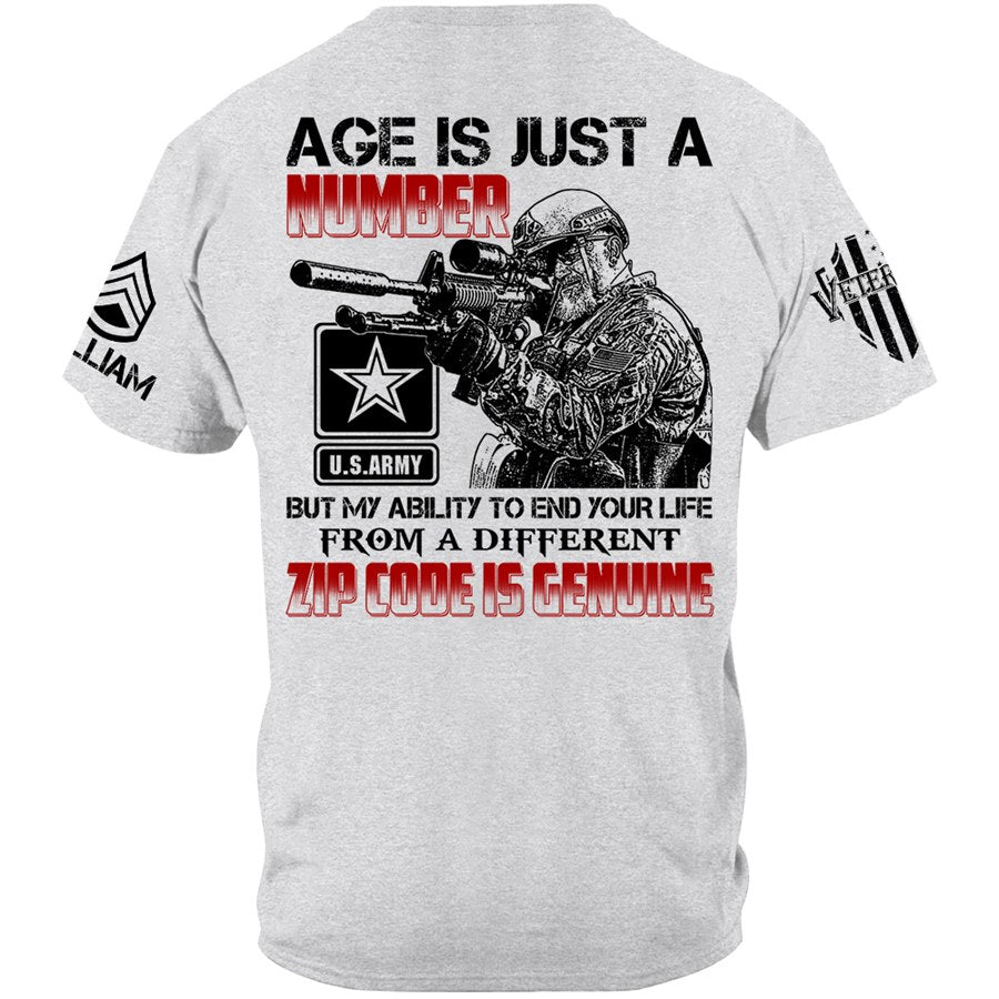 Age Is Just A Number But My Ability To End Your Life From A Different Zip Code Shirt Gift For Veteran H2511 Trna