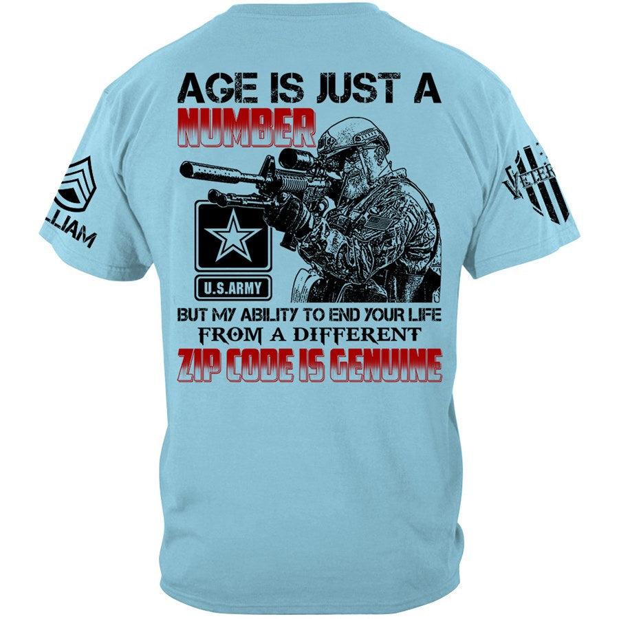 Age Is Just A Number But My Ability To End Your Life From A Different Zip Code Shirt Gift For Veteran H2511 Trna