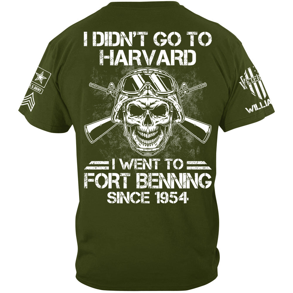 Veteran Custom Shirt I Didn't Go to Harvard I Went To Military Base Custom Shirt For Veteran Dad Grandpa H2511