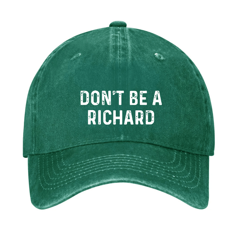 Don't Be A Richard Cap