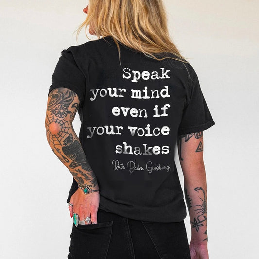 Speak Your Mind Even If Your Voice Shakes T-shirt