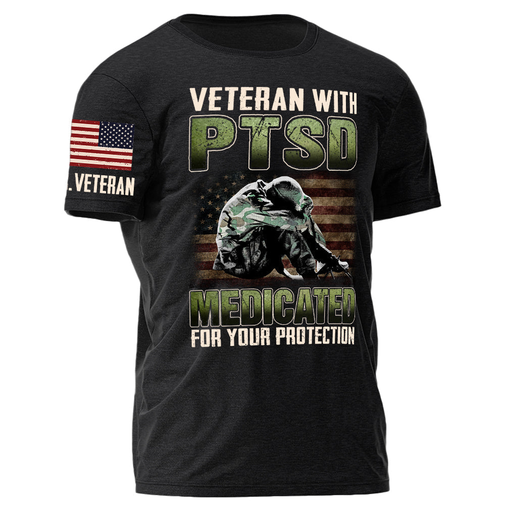 Veteran With PTSD Medicated For Your Protection Personalized Grunge Style Shirt For Veteran H2511