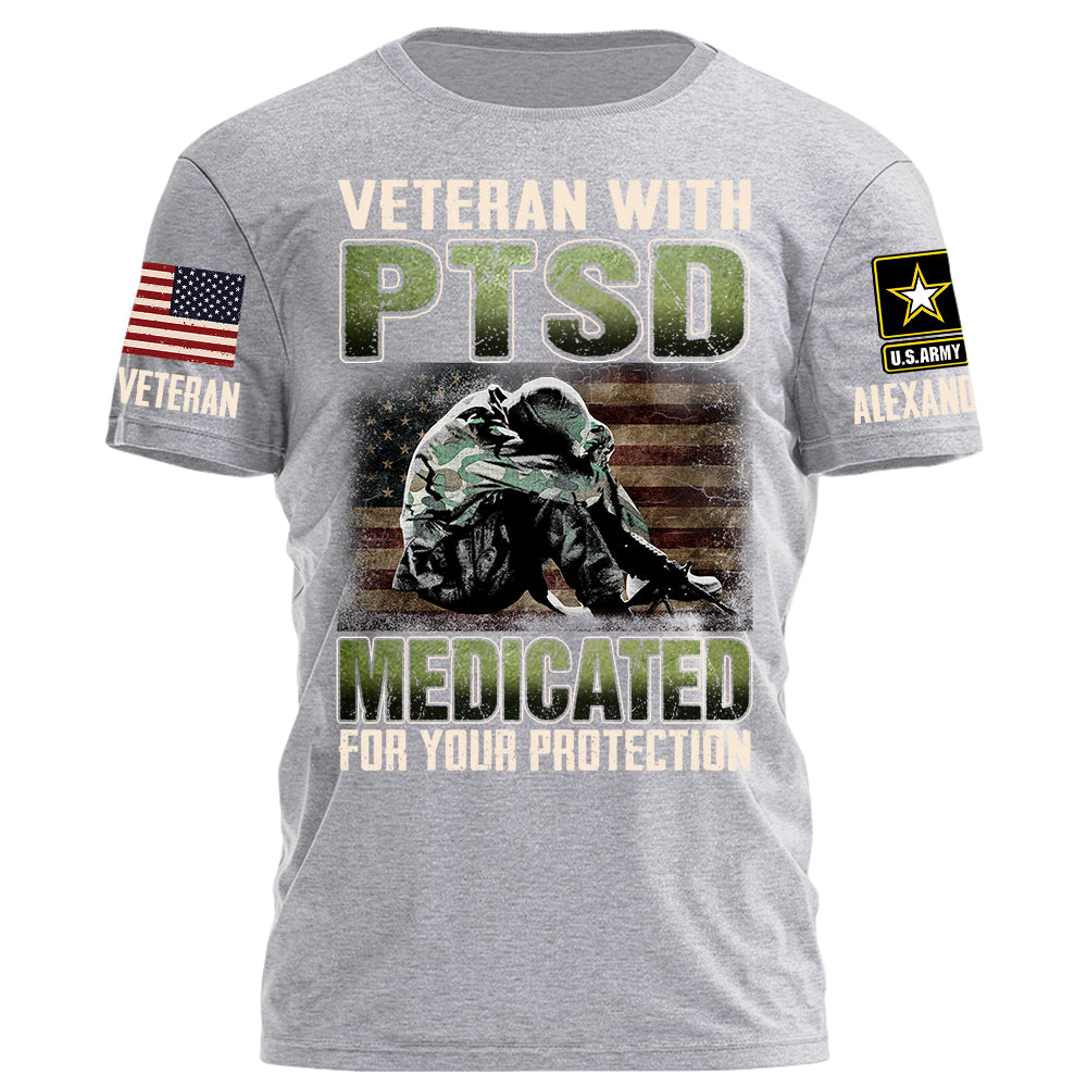 Veteran With PTSD Medicated For Your Protection Personalized Grunge Style Shirt For Veteran H2511