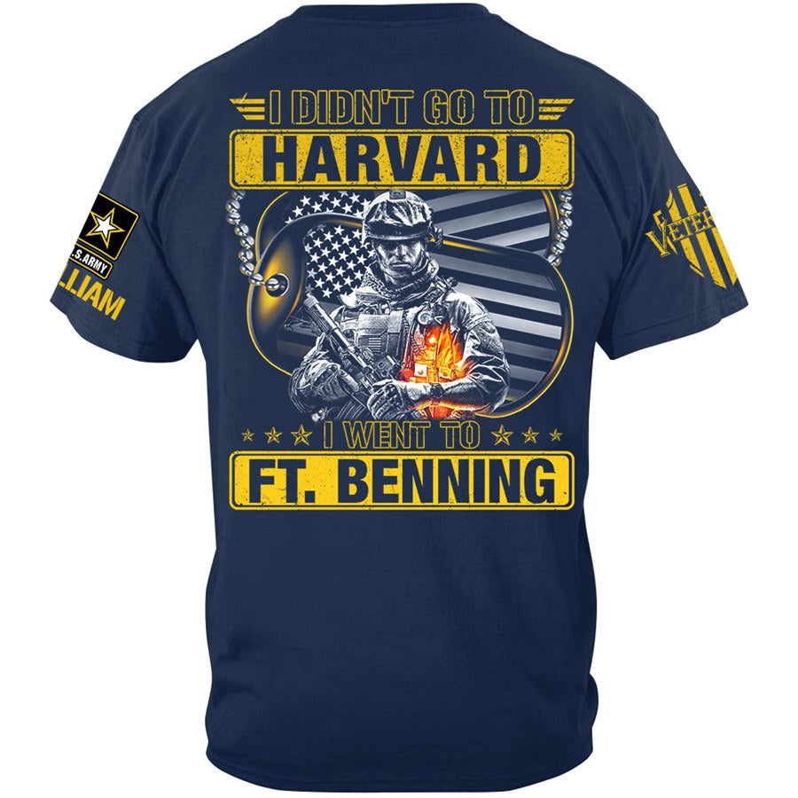 I Didn't Go To Harvard I Went To Military Base Custom Shirt Available To All Military Branches Gift For Veteran H2511 Trna