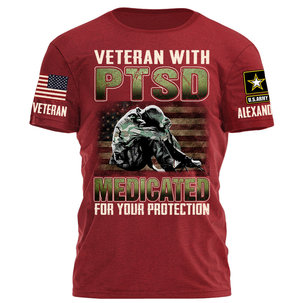 Veteran With PTSD Medicated For Your Protection Personalized Grunge Style Shirt For Veteran H2511