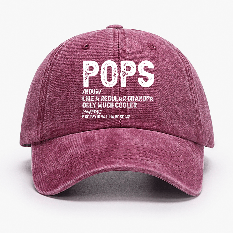 Pops Like A Regular Grandpa Only Much Cooler See Also: Exceptionally Handsome Cap (Free Customization)