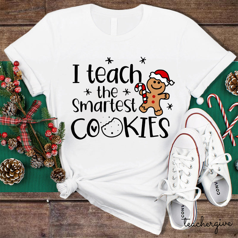 Christmas I Teach The Smartest Cookies T-Shirt