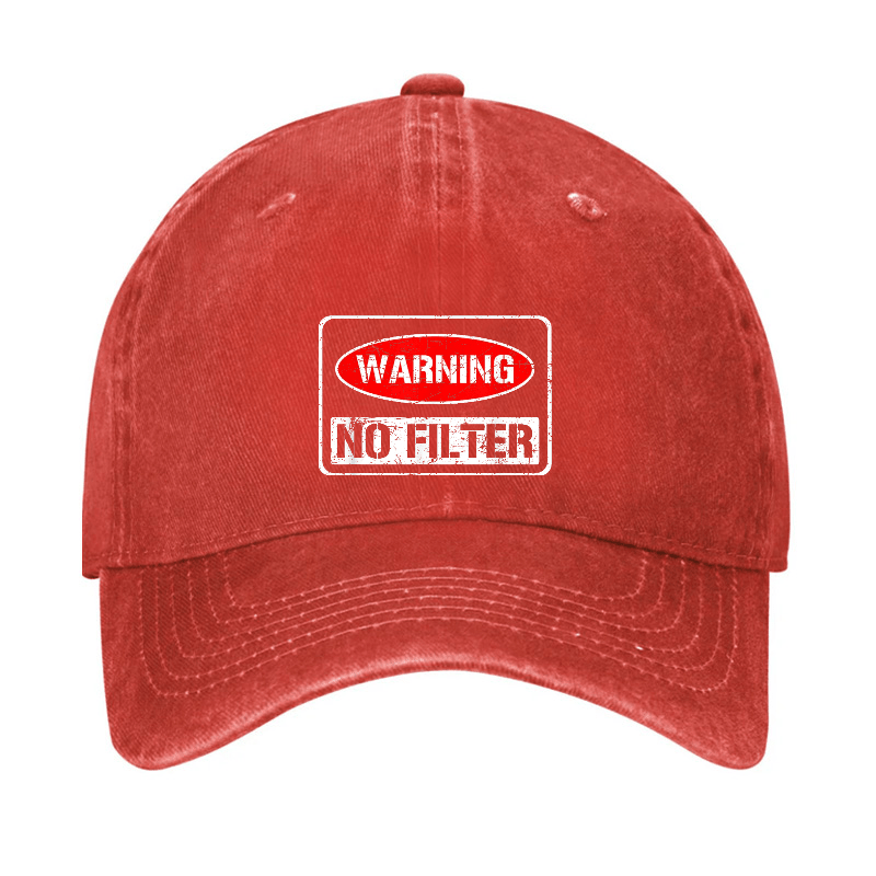 Warning No Filter Funny Sarcastic Cap (Free Customization)