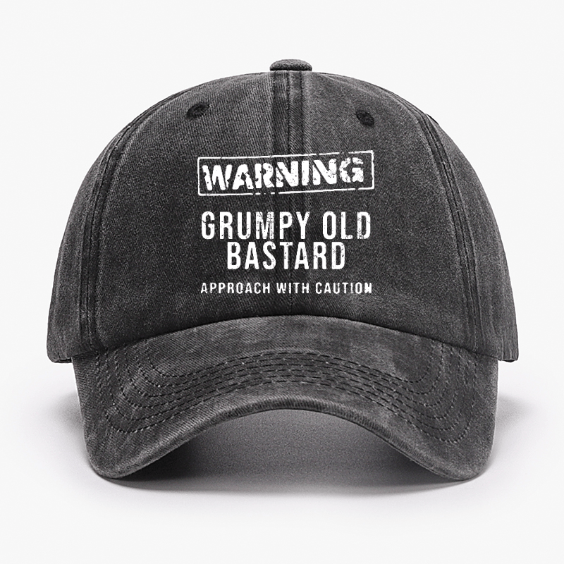 Warning Grumpy Old Bastard Approach With Caution Cap (Free Customization)