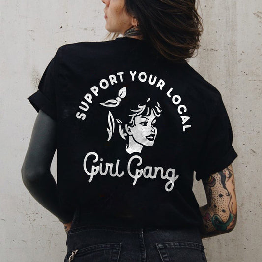 Support Your Local Girl Gang Print Women's Casual T-shirt