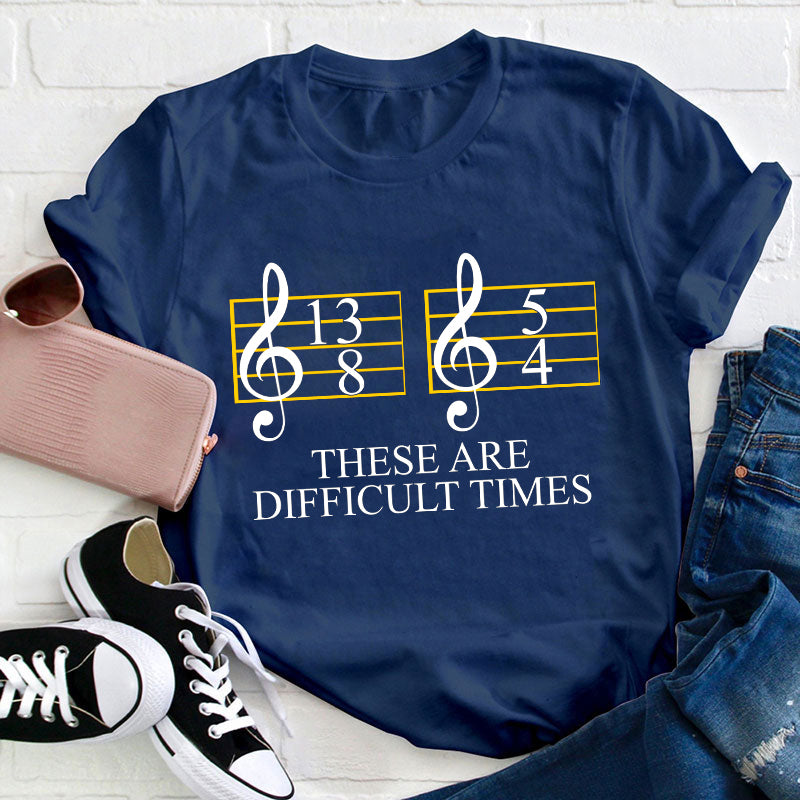 We Are Giving Away Our Popular "Music Difficult Times Teacher T-Shirt" Tee For FREE With All Orders Placed Today!