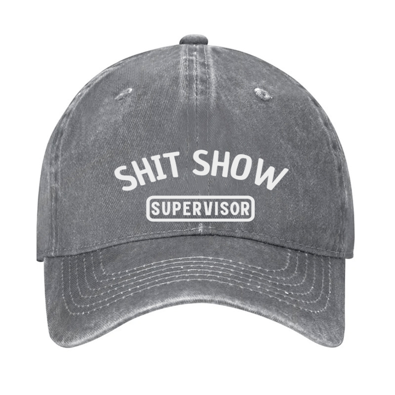 Shit Show Supervisor Funny Cap (Free Customization)