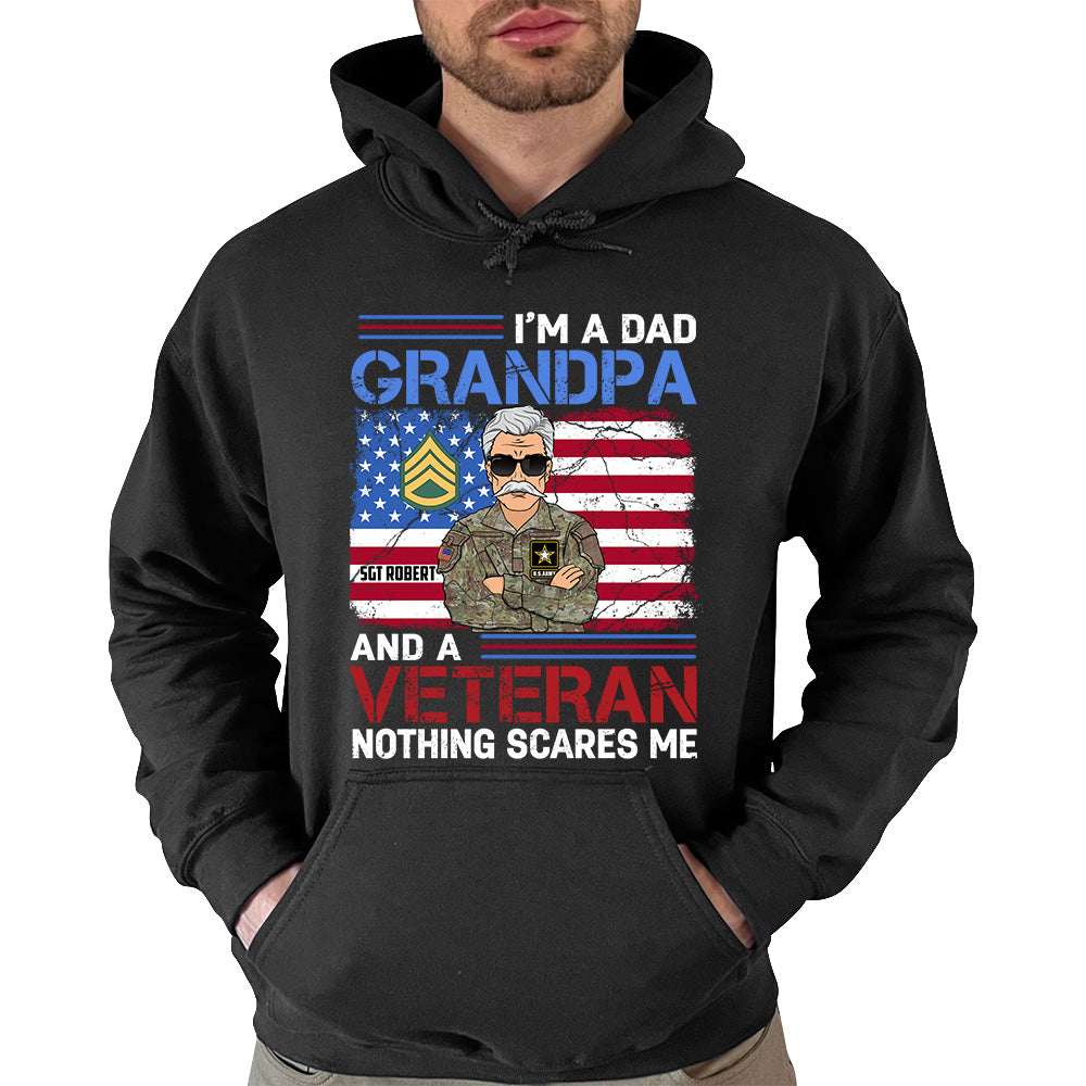 I Am A Dad Grandpa And A Veteran Nothing Scares Me Personalized Branch Rank Name Shirt For Veteran H2511