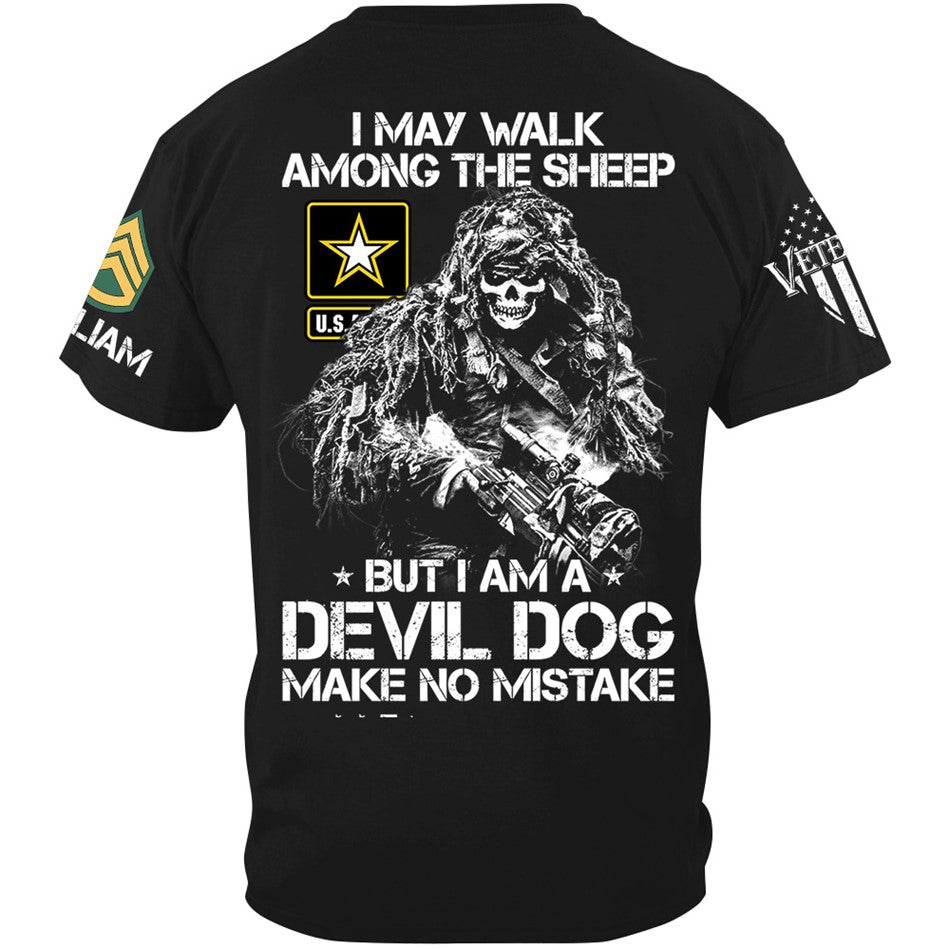 I May Walk Among The Sheep But I Am A Devil Dog Make No Mistake Custom Shirt For Veteran H2511 Trna