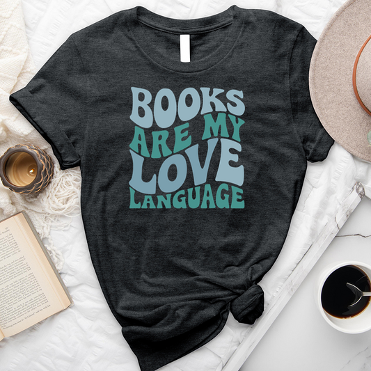 books are my love language unisex tee