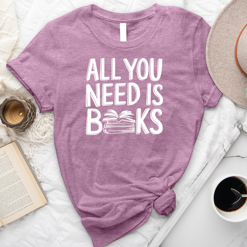 all you need is books unisex tee