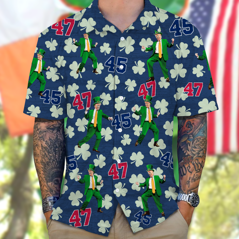 Custom Trump 45 -47 Shamrock Patrick's Day Hawaii Shirt N304 TH10 64301