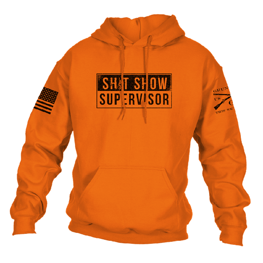 Sh*t Show Supervisor Hoodie - Safety Orange