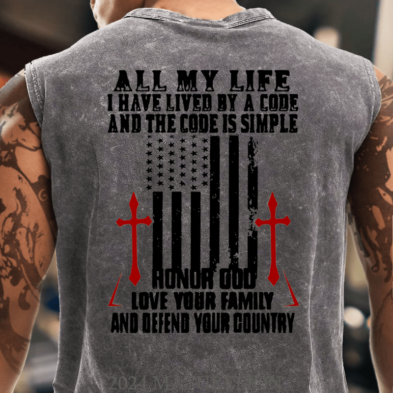 Maturelion All My Life I Have Lived By A Code And The Code Is Simple Honor God Love Your Family And Defend Your Country Cotton  Tank Top