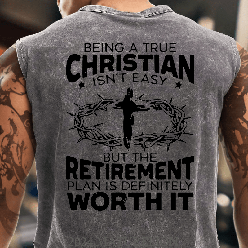 Maturelion Being A True Christian Isn't Easy But The Retirement Plan Is Definitely Worth It Cotton  Tank Top