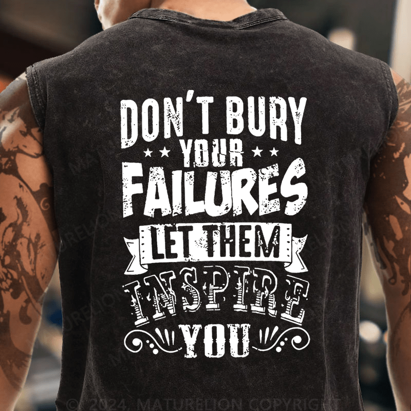 Maturelion Don't Bury Your Failures Let Them Inspire You Tank Top