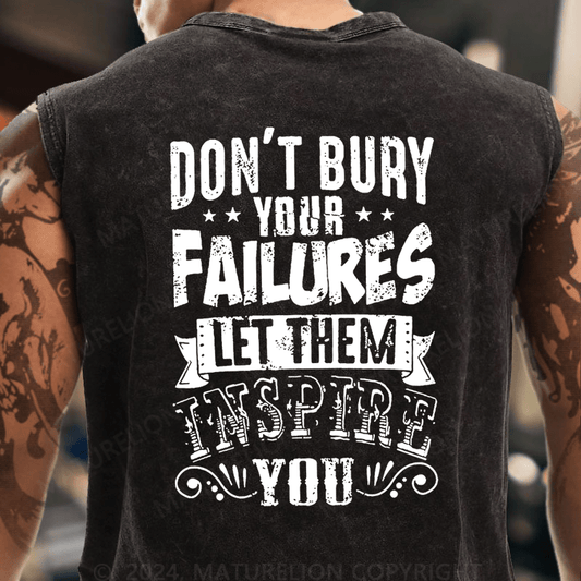 Maturelion Don't Bury Your Failures Let Them Inspire You Tank Top