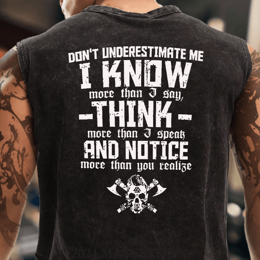 Maturelion Don't Underestimate Me I Know More Than I Say Think More Than I Speak And Notice More Than You Realise  Tank Top