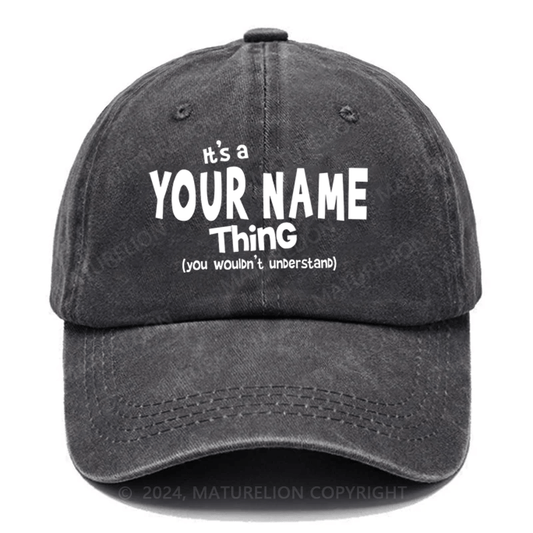 Maturelion It's A Your Name Thing You Wouldn't Understand Custom Cap