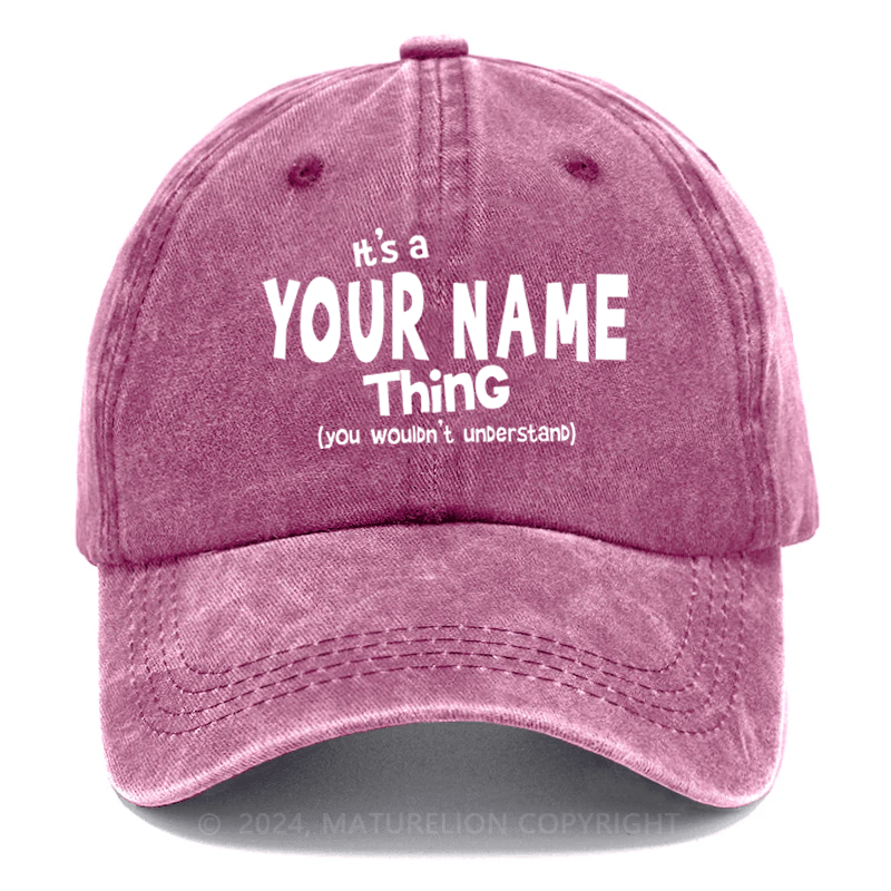 Maturelion It's A Your Name Thing You Wouldn't Understand Custom Cap