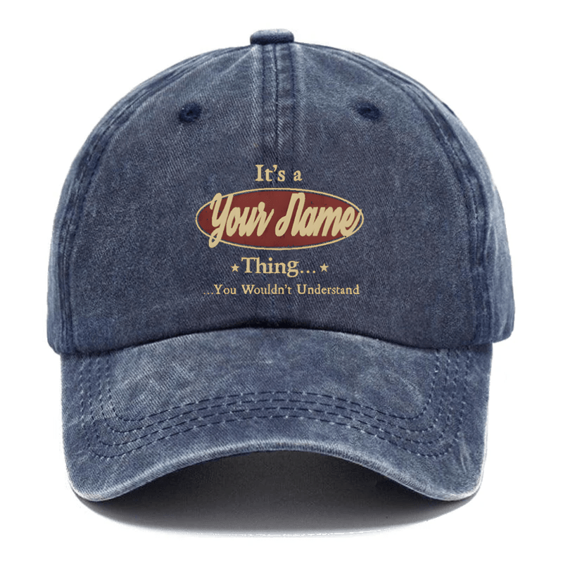 Maturelion It's A Your Name Thing You Wouldn't Understand Custom Cap