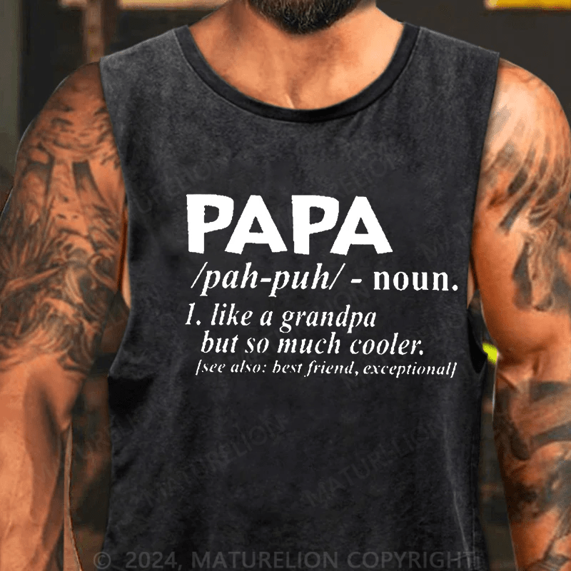 Maturelion Men's Tank TOP PAPA Like A Grandpa But So Much Cooler Funny Tank Top