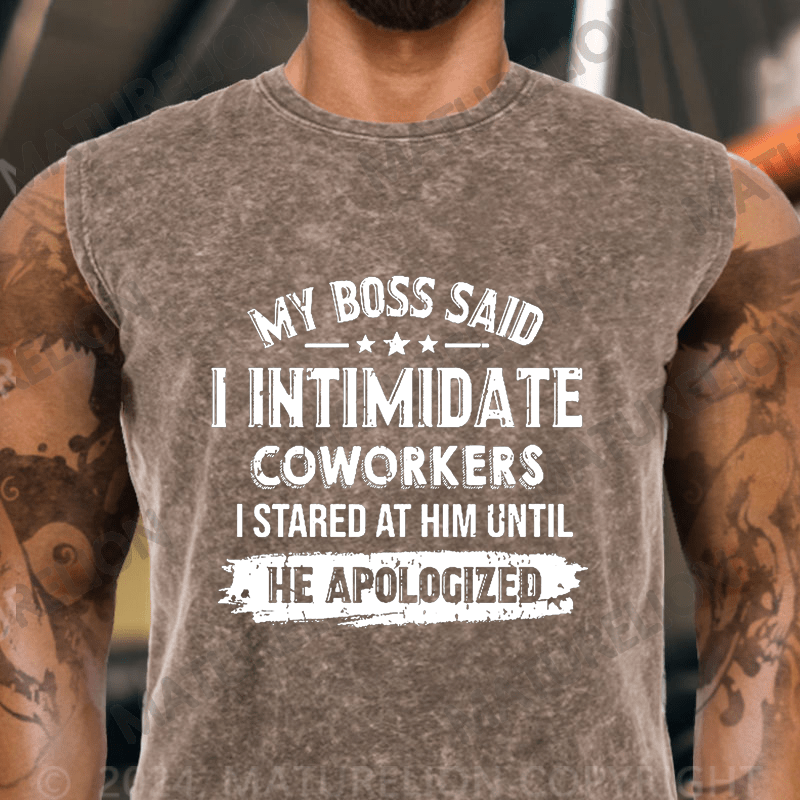 Maturelion  My Boss Said I Intimidate Coworkers I Stared At Him Until He Apologized Vintage Washed Tank Top