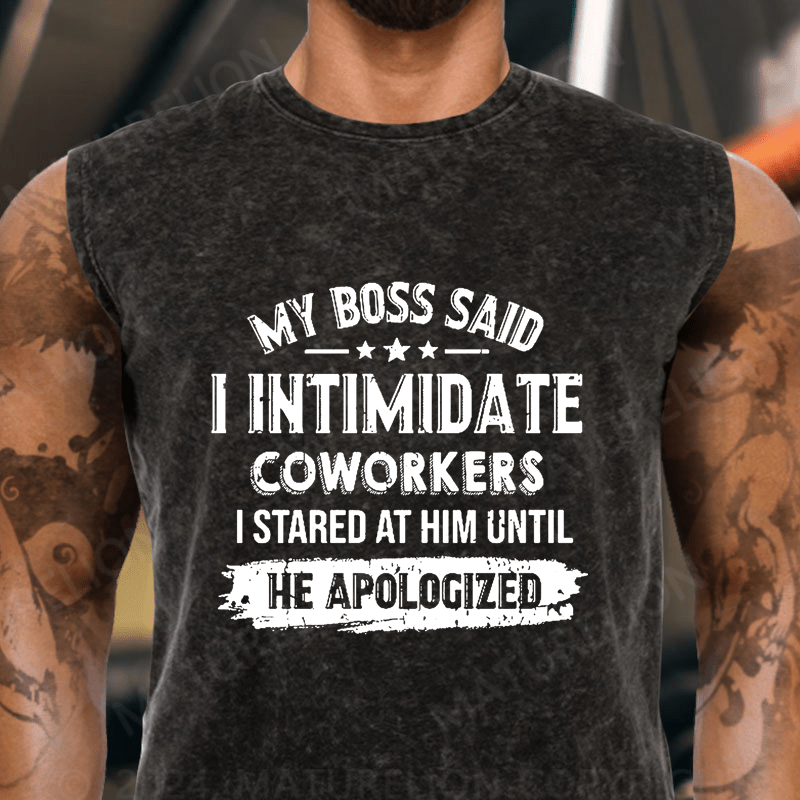 Maturelion  My Boss Said I Intimidate Coworkers I Stared At Him Until He Apologized Vintage Washed Tank Top