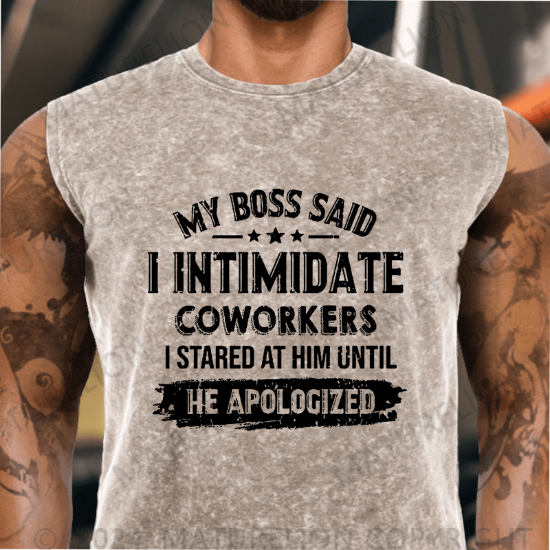 Maturelion  My Boss Said I Intimidate Coworkers I Stared At Him Until He Apologized Vintage Washed Tank Top